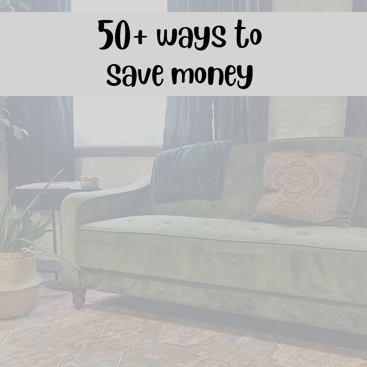 featured image for 50 ways to save